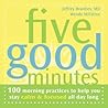 Five Good Minutes...