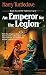 An Emperor for the Legion by Harry Turtledove An Emperor for the Legion by Harry Turtledove