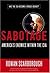 Sabotage: America's Enemies within the CIA