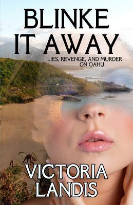 Blinke It Away (Kindle Edition)