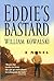 Eddie's Bastard by William Kowalski Eddie's Bastard by William Kowalski