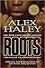 Roots: The Saga of an Ameri...