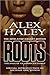 Roots by Alex Haley