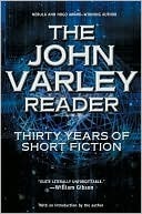 The John Varley Reader