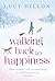 Walking Back to Happiness by Lucy Dillon