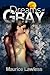 Dreams of Gray by Maurice Lawless Dreams of Gray by Maurice Lawless