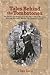 Tales Behind the Tombstones: The Deaths and Burials of the Old West's Most Nefarious Outlaws, Notorious Women, and Celebrated Lawmen