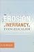 The Erosion of Inerrancy in Evangelicalism: Responding to New Challenges to Biblical Authority