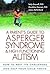 A Parent's Guide to Asperger Syndrome and High-Functioning Autism: How to Meet the Challenges and Help Your Child Thrive