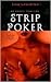 Strip Poker: A Novel