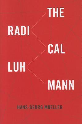 The Radical Luhmann (Kindle Edition)