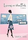 Living in the Pink by Sharon Tubbs