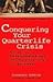 Conquering Your Quarterlife Crisis: Advice from Twentysomethings Who Have Been There and Survived (Perigee Book)