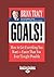 Goals!: How to Get Everything You Want -- Faster Than You Ever Thought Possible