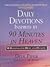 Daily Devotions Inspired by 90 Minutes in Heaven by Don Piper