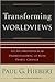 Transforming Worldviews: An Anthropological Understanding Of How People Change