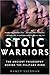Stoic Warriors: The Ancient...
