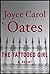 The Tattooed Girl by Joyce Carol Oates