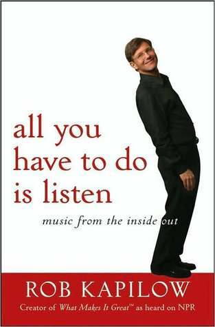 All You Have to Do is Listen: Music from the Inside Out (Kindle Edition)