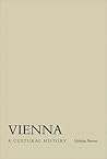 Vienna: A Cultural History (Cityscapes) Vienna: A Cultural History (Cityscapes)