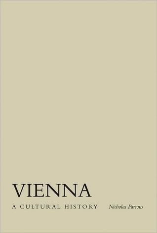 Vienna: A Cultural History (Cityscapes)