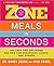 Zone Meals in Seconds by Barry Sears