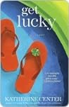 Get Lucky by Katherine Center