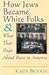 How Jews Became White Folks and What That Says About Race in ... by Karen Brodkin Sacks