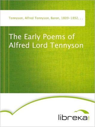 The Early Poems of Alfred Lord Tennyson (Kindle Edition)