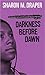 Darkness Before Dawn (Hazelwood High, #3) by Sharon M. Draper