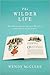 The Wilder Life by Wendy McClure