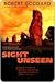 Sight Unseen: A Novel