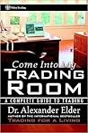Book cover for Come Into My Trading Room: A Complete Guide to Trading (Wiley Trading Book 146)