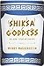 Shiksa Goddess by Wendy Wasserstein