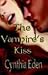 The Vampire's Kiss by Cynthia Eden