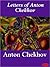 The Letters of Anton Chekhov
