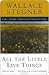 All the Little Live Things by Wallace Stegner