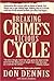 Breaking Crime's Vicious Cycle