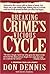 Breaking Crime's Vicious Cycle