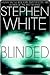 Blinded by Stephen White