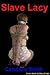 Slave Lacy