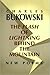 The Flash of Lightning Behind the Mountain: New Poems – Gritty and Inspiring Unpublished Verse by Charles Bukowski