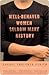 Well-Behaved Women Seldom Make History by Laurel Thatcher Ulrich