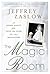 The Magic Room by Jeffrey Zaslow The Magic Room by Jeffrey Zaslow