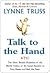 Talk to the Hand by Lynne Truss