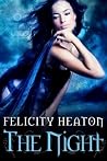 The Night by Felicity Heaton