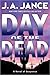 Day Of The Dead by J.A. Jance