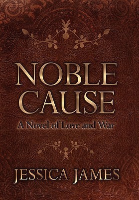 Noble Cause (Military Heroes Through History, #1)