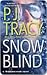 Snow Blind by P.J. Tracy
