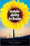 Book cover for Sustainability by Design: A Subversive Strategy for Transforming Our Consumer Culture
